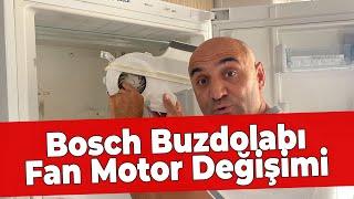 Bosch Buzdolabı Fan Motor Değişimi