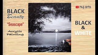 How to Paint "SEASCAPE" l BLACK & WHITE - Acrylic Painting for Beginners