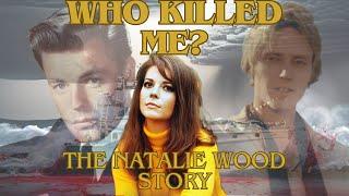 Natalie Wood Case - Who killed me?! Murder or Accident!