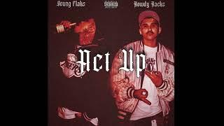 YOUNG FLAKS FT. ROWDY RACKS - ACT UP