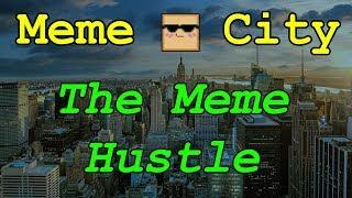 Meme City - The Meme Hustle