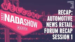 Automotive News Retail Forum - Session 1 Recap