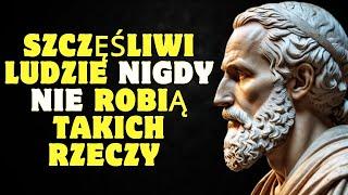 Sposoby na szczęście - 12 rzeczy których szczęśliwi ludzie nie robią | Stoicyzm