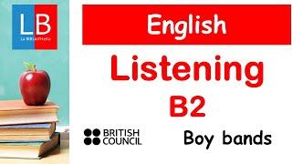 Clases Inglés online. LISTENING B2. Listen & Check 2. BOY BANDS