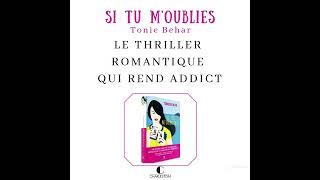 Si tu m’oublies. Tonie Behar. Éditions Charleston. Le thriller romantique qui rend addict