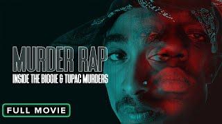 Murder Rap: Inside the Biggie and Tupac Murders | Full Movie