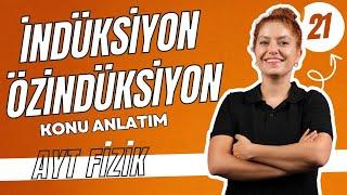 İndüksiyon - Özindüksiyon | AYT FİZİK ELEKTRİK ve MANYETİZMA | 11.SINIF AYT FİZİK |21. Gün