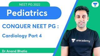 Conquer NEET PG 2022: Cardiology Part-4 | Pediatric | Let's Crack NEET PG | Dr.Anand