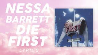 Nessa Barrett - Die First (LYRICS)