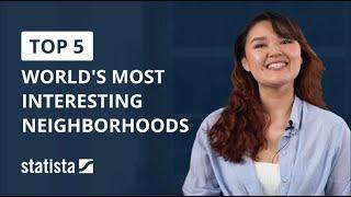 Top 5 Series: World's Most Interesting Neighborhoods