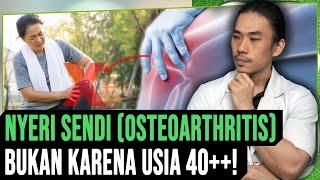 Penyebab Usia 40 ++ Sakit Nyeri Sendi (Osteoarthritis)