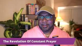 The Revelation Of Constant Prayer