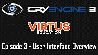 Cryengine 3 SDK Beginner Tutorial Series - #3 User Interface Overview