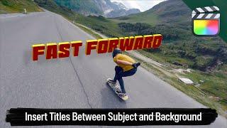 How to Place Titles Between a Subject and Background in Final Cut Pro