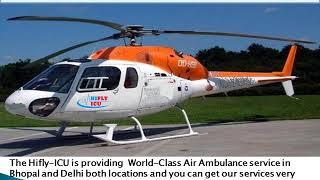 Cheapest- Price Air Ambulance Service from Bhopal to Delhi