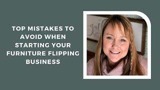 Season 4- Episode 38: Top Mistakes to Avoid When Starting Your Furniture Flipping Business