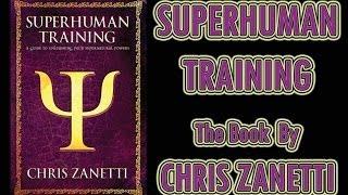 SUPERHUMAN TRAINING Book by Chris Zanetti