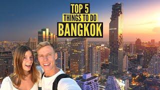 Top 5 things to do in BANGKOK, THAILAND 