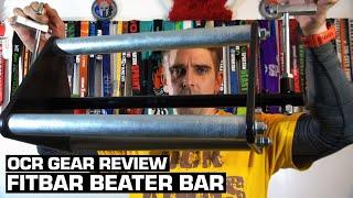 OCR Gear Review - FitBar Beater Bar