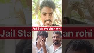 #roushan_rohi #viralvideo #jailstar #comeback