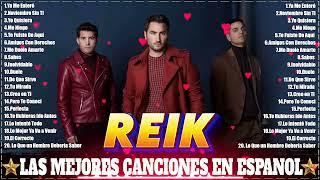 REIK Mix Exitos Romanticos  Sus Mejores Canciones Pop En Español Canciones 2024 