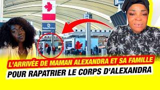 L'ARRIVÉ DE MAMAN ALEXANDRA POUR RAPATRIER LE CORPS