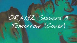 DRAXYZ Sessions: Tomorrow - Silverchair (Cover)