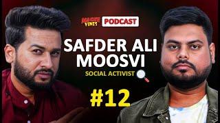 PODCAST WITH SAFDER ALI MOOSVI || SOCIAL ACTIVIST @mageevines