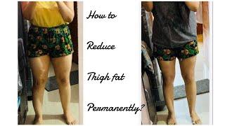 HOW TO REDUCE THIGH FAT PERMANENTLY?