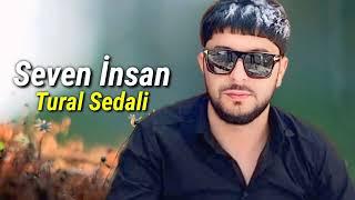 Tural Sedali - Seven İnsan (Official Audio Music)