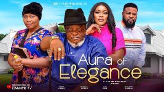 AURA OF ELEGANCE (NEW MOVIE)UGEZU J UGEZU-EVE ESIN-GINA KINGS-SOCHIMA -LATEST NIGERIAN MOVIE 2024