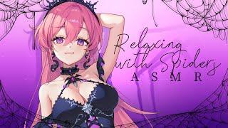 【ASMR】Relaxing with Spiders 