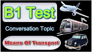 B1 Test Conversation Topic “Means Of Transport” | B1 English Test Trinity college 2024