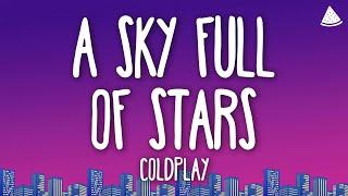 Coldplay - A Sky Full Of Stars (Lyrics)