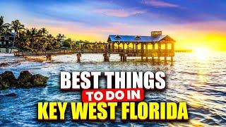 Best Things To Do In Key West, Florida