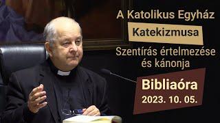 A Szentírás értelmezése és kánonja - Bábel érsek hittanórája - 2023.10.05.