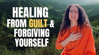 HEALING FROM GUILT AND FORGIVING YOURSELF