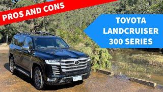 Toyota Landcruiser 300 Series Pros and Cons