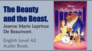 The Beauty and the Beast - Jeanne Marie Leprince De Beaumont - English Audiobook Level A2