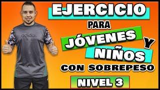 Ejercicio para niños con SOBREPESO - NIVEL 3