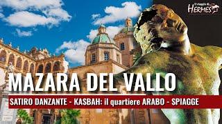 Mazara del Vallo (Sicilia) - Kasbah - Satiro Danzante - Mare e Spiagge - il viaggio di Hermes 6 Ep