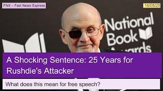 A Shocking Sentence: 25 Years for the Attack on Rushdie