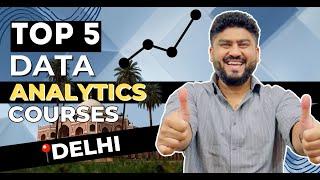 Top 5 Best Data Analytics Courses Institutes in Delhi| 100% Job Placement #datanalytics