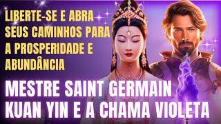 Rosário de  Kuan Yin e a Chama Violeta de Saint Germain! Abertura de Caminhos para a Prosperidade