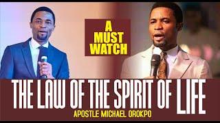 The Law of the Spirit of Life - Apostle Michael Orokpo