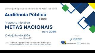 AUDIÊNCIA PÚBLICA SOBRE PROPOSTA INICIAL DE METAS NACIONAIS PARA 2025