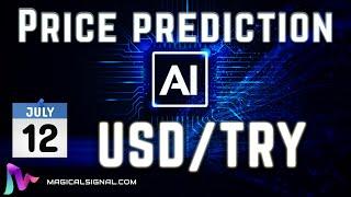 U.S. Dollar with Turkish Lira (USD/TRY)  price prediction with AI | July 12