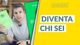 Diventa chi sei: come trovare il lavoro giusto per te - Libri per la mente