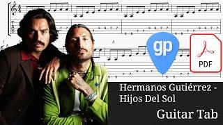 Hermanos Gutiérrez - Hijos Del Sol Guitar Tabs [TABS]