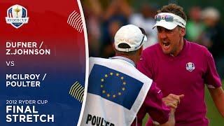 Poulter & McIlroy vs Dufner & Johnson | Final Stretch | 2012 Ryder Cup